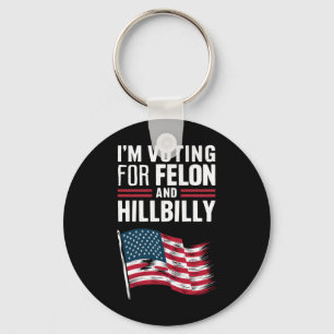 Porte-clés Je vote pour le criminel et le Hillbilly 2024 Pro