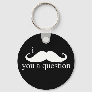 Porte-clés Je Vous Moustache Un Porte - clé De Questions