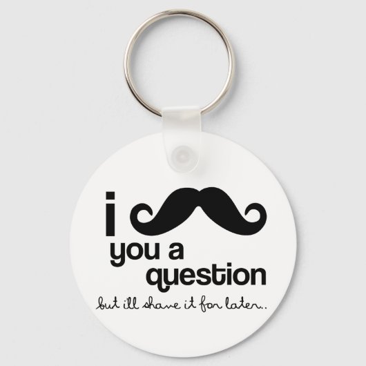 Porte-clés je vous moustache une question porte - clé (Recto)