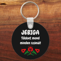 JEBIGA Többet minden szónál ! kulcstartó