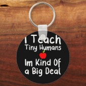 Porte-clés J'Enseigne À De Petits Humains, Je Suis Un Peu Gro (Recto)