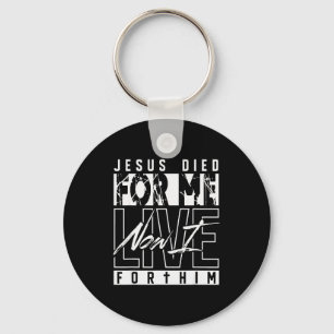 Porte-clés Jésus est mort pour moi maintenant je vis pour lui