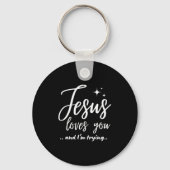Porte-clés Jesus Loves You And I'm Trying Funny Christian Eva (Recto)