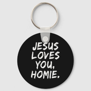 Porte-clés Jésus t'aime Homie croyant chrétien foi Dieu