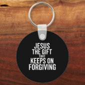 Porte-clés Jesus The Gift That Keeps On Forgiving Christian R (Recto)