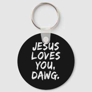 Porte-clés Jésus Vous Aime Dawg Chrétien Croyant Foi Dieu