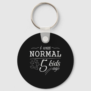 Porte-clés J'Étais Normal Il Y A 5 Enfants Drôle Maman Papa P