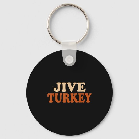 Porte-clés Jive Turkey Funny Thanksgiving (Recto)