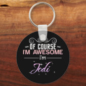 Porte-clés Jodi Bien sûr Je suis génial Nom Nouveauté (Recto)