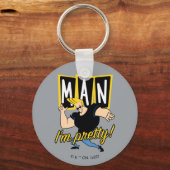 Porte-clés Johnny Bravo - Man I'm Pretty (Recto)