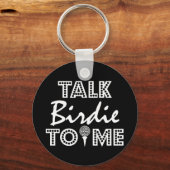 Porte-clés Joueur de golf : Parlez-moi à Birdie (Recto)