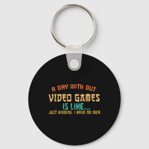 Porte-clés Jour sans jeux vidéo Drôle de joueur Jeux vidéo Ga