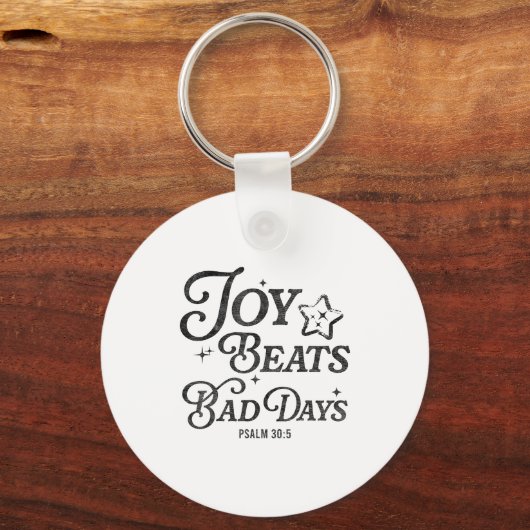 Porte-clés Joy Beats Bad Days Psalm 30_5 Uplifting Christian  (Recto)
