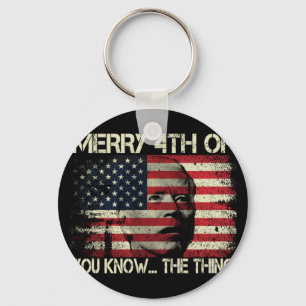 Porte-clés Joyeux 4 juillet Tu Connais La Chose Anti Biden