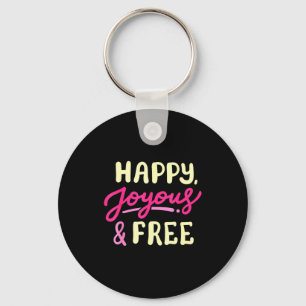 Porte-clés Joyeux Joyeux Et Libre Vie Sobre Anniversaire De S