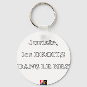 Porte-clés Juriste, les DROITS DANS LE NEZ - Jeux de Mots