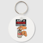 Porte-clés Just A Fridge Cigarette Funny Hand Design Cool Cos (Recto)