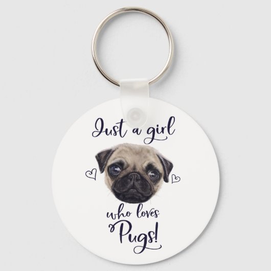 Porte-clés Just A Girl Who Loves Pugs (Recto)