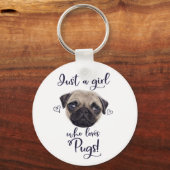 Porte-clés Just A Girl Who Loves Pugs (Recto)