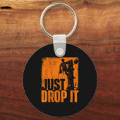 Porte-clés Just Drop It - Arborist Tree Surgeon Lumberjack Wo (Recto)