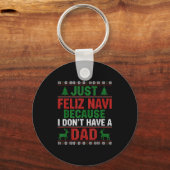 Porte-clés Just Feliz Navi Because I Don't Have A Dad Ugly Xm (Recto)