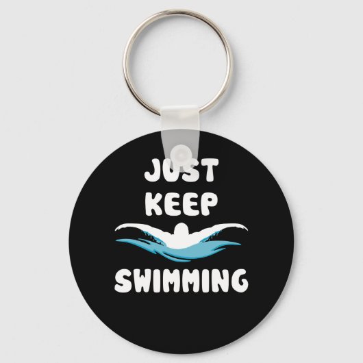 Porte-clés Just Keep Swimming - Funny Swim Sport Swimmer (Recto)