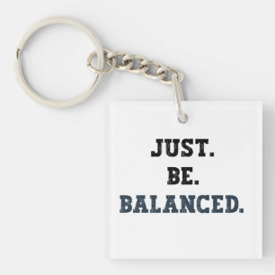 Porte-clés Juste Être Équilibré - Comptables - Mindfult