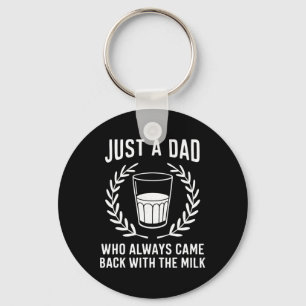 Porte-clés Juste un papa qui revient toujours avec le lait pè