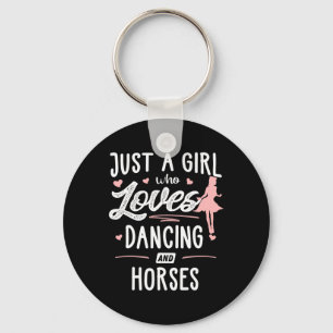 Porte-clés Juste Une Fille Qui Aime Danser Et Chevaux Cadeau