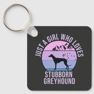 Porte-clés Juste une fille qui aime le cadeau Greyhound têtu