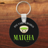 Porte-clés Juste Une Fille Qui Aime Matcha (Recto)