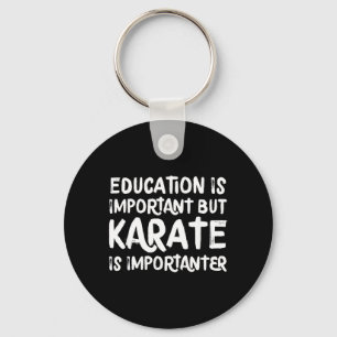 Porte-clés Karate Est Plus Important Drôle École Sports Marti