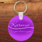 Porte-clés Karma - Nous Obtenons Ce Que Nous Donnons (Recto)