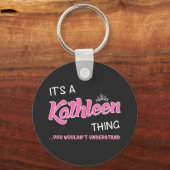 Porte-clés Kathleen, ce que vous ne comprendriez pas nom (Recto)