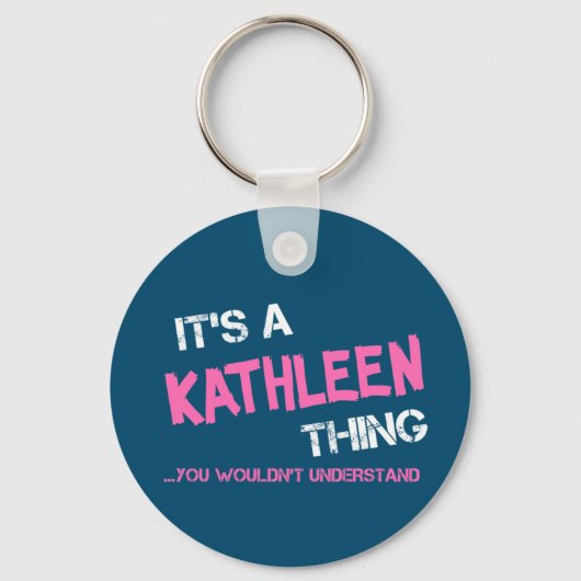 Porte-clés Kathleen, chose que vous ne comprendriez pas (Recto)