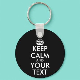 Porte-clés Keep Calm and Carry On - Create Your Own