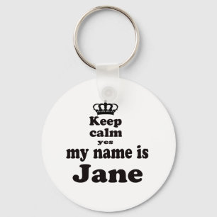 Porte-clés Keep Calm Yes My Name Is Jane