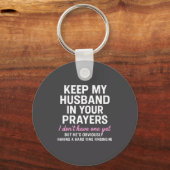 Porte-clés Keep My Husband In Your Prayers Funny Saying Quote (Recto)