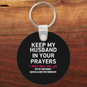 Porte-clés Keep My Husband In Your Prayers Funny Saying Quote (Recto)