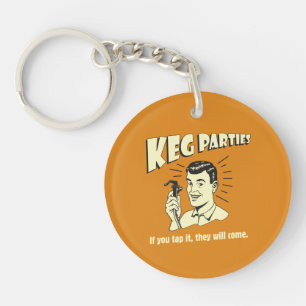 Porte-clés Keg Parties : Si Tap It Ils Viendront