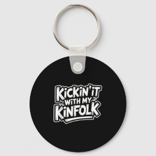 Porte-clés Kickin'It Avec Mon Kinfolk Funny Family Reunion