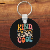 Porte-clés Kind Is Always Cool Teacher Graphic Tees Choose Ki (Recto)