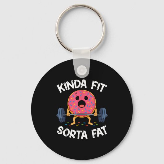 Porte-clés Kinda Fit Sorta Fat - Funny Gym Donut Weightliftin (Recto)