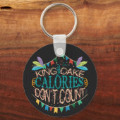Porte-clés King Cake Mardi Gras Calories Don't Count (Recto)
