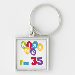 Porte-clés Kiss Me I'm 35 Anniversaire T-shirts et GIfts
