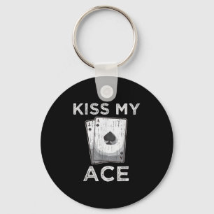 Porte-clés Kiss My Ace Funny Poker Casino Player Citation Tee