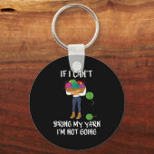Porte-clés Knitting Crochet If I Can't Bring My Yarn I'm Not (Recto)