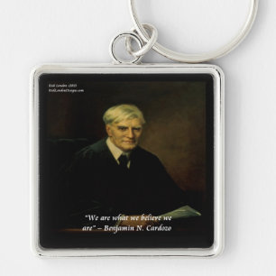 Porte-clés La citation "Qui nous sommes" de Benjamin Cardozo