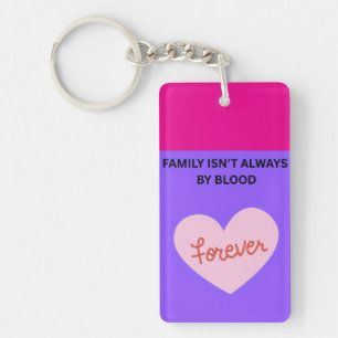 Porte-clés La famille n'est pas toujours de sang ❤️
