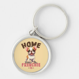 Porte-clés La maison du Bouledogue Français est là où est le